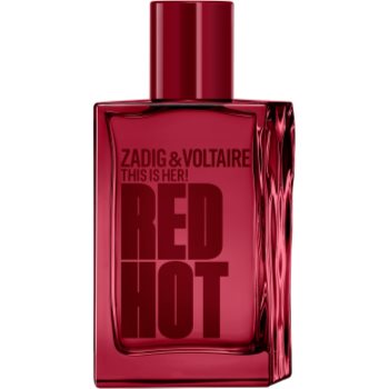 ZADIG&VOLTAIRE THIS IS HER! RED HOT Eau de Parfum pentru femei